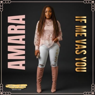 Amara - If Me Was You