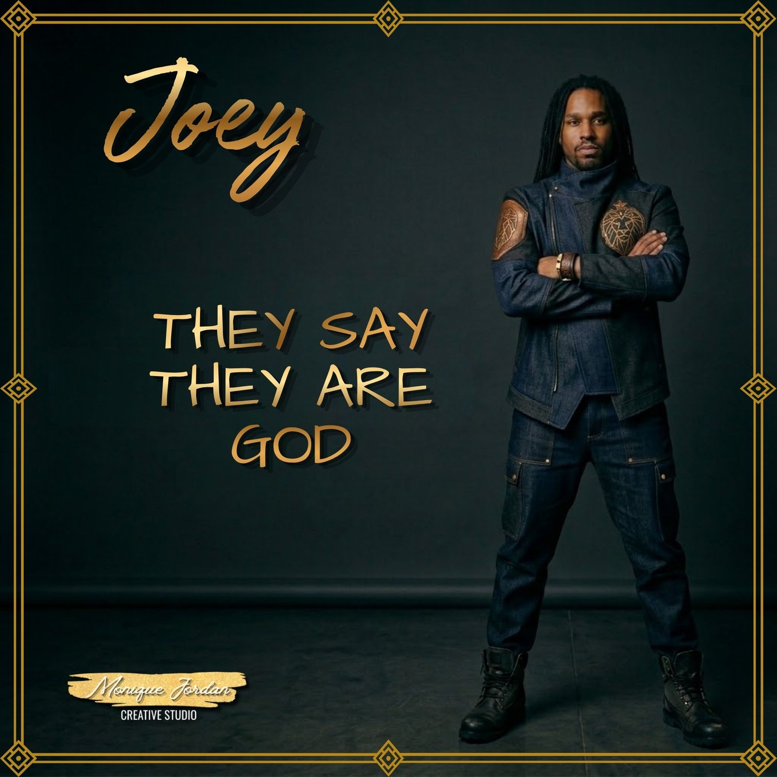Joey - They say they are Gods