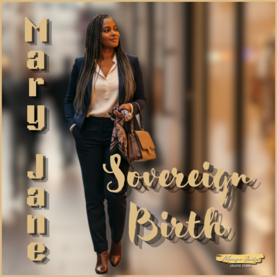 Mary Jane - Sovereign Birth