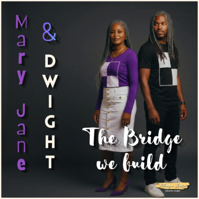 Mary Jane ft. Dwight - The Bridge we build